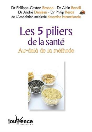 Les 5 piliers de la santé : au-delà de la méthode...