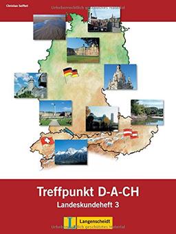 Berliner Platz 3 NEU: Deutsch im Alltag. Treffpunkt D-A-CH, Landeskundeheft (Berliner Platz NEU)