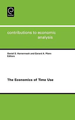 The Economics of Time Use: Contributions to Economic Analysis (CEA): Vol 271 (Contributions to Economic Analysis) (Contributions to Economic Analysis, 271, Band 271)