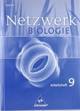 Netzwerk Biologie - Ausgabe 2004 für Sachsen: Arbeitsheft 9