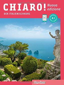 Chiaro! A1 – Nuova edizione: Der Italienischkurs / Kurs- und Arbeitsbuch mit Audios und Videos online (Chiaro! – Nuova edizione)