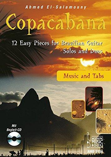 Copacabana.: 12 Easy Pieces for Brazilian Guitar. Solos and Duos. Music and Tabs. Mit Begleit-CD