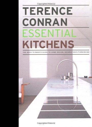 Essential Kitchens: The Back to Basics Guides to Home Design, Decoration, and Furnishing