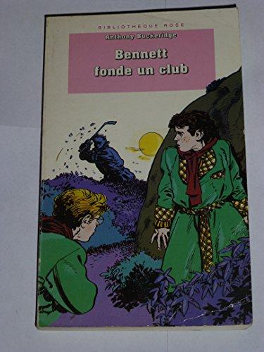 Bennett fonde un club