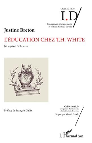 L'éducation chez T.H. White : j'ai appris et été heureux