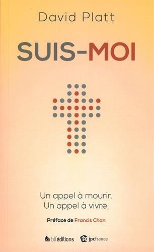 Suis-moi : un appel à mourir, un appel à vivre