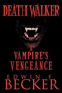 Deathwalker: A Vampire's Vengeance