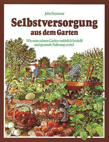 Selbstversorgung aus dem Garten