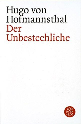 Der Unbestechliche: Lustspiel in fünf Akten