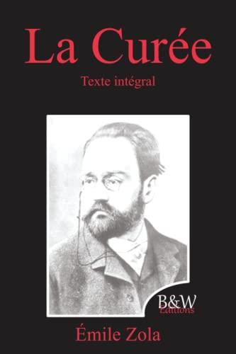 La Curée: Émile Zola | Texte intégral | B&W Editions (Annoté)