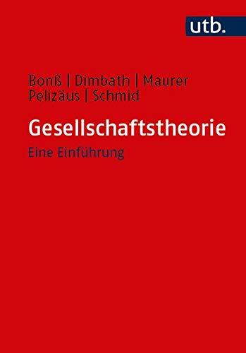 Gesellschaftstheorie: Eine Einführung