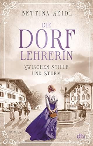 Die Dorflehrerin: Zwischen Stille und Sturm – Roman – Die mitreißende Geschichte über Liebe und Schicksal geht weiter (Die Dorflehrerin-Reihe, Band 2)