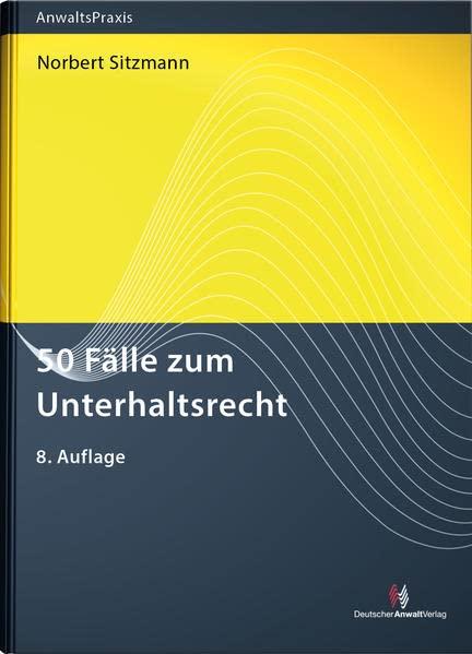 50 Fälle zum Unterhaltsrecht (AnwaltsPraxis)