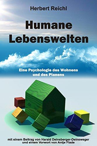 Humane Lebenswelten: Eine Psychologie des Wohnens  und des Planens