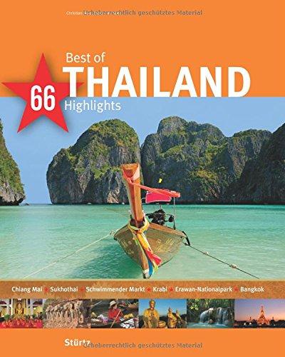 Best of THAILAND - 66 Highlights - Ein Bildband mit über 180 Bildern auf 140 Seiten - STÜRTZ Verlag