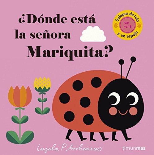 ¿Dónde está la señora Mariquita?: Solapas de tela y un espejo (Libros con texturas)