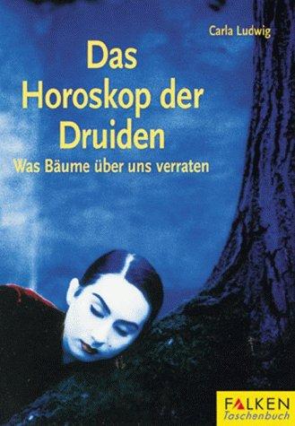 Das Horoskop der Druiden. Was Bäume über uns verraten.