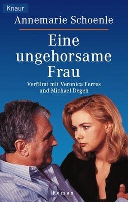 Eine ungehorsame Frau. Roman