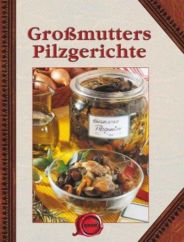 Großmutters Pilzgerichte