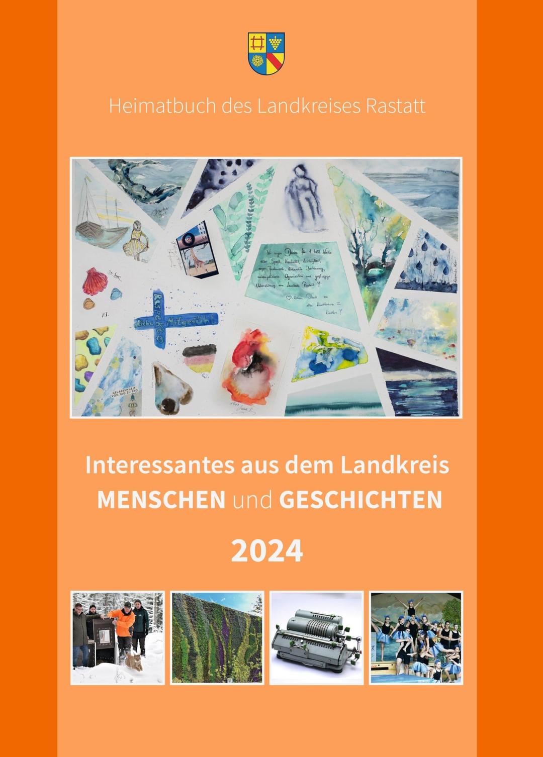 Interessantes aus dem Landkreis – Menschen und Geschichten 2024 (Heimatbuch Rastatt. Landkreis Rastatt. einschl. der früheren Heimatbuchreihe "Um Rhein und Murg", Band 63)