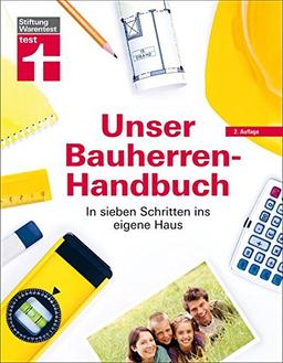 Unser Bauherren-Handbuch: In sieben Schritten ins eigene Haus