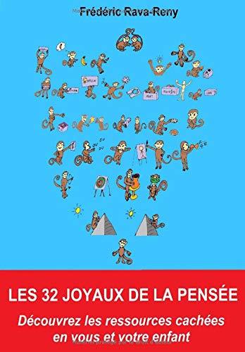 Les 32 joyaux de la pensée: Découvrez les ressources cachées en vous et votre enfant (Noématique, Band 1)