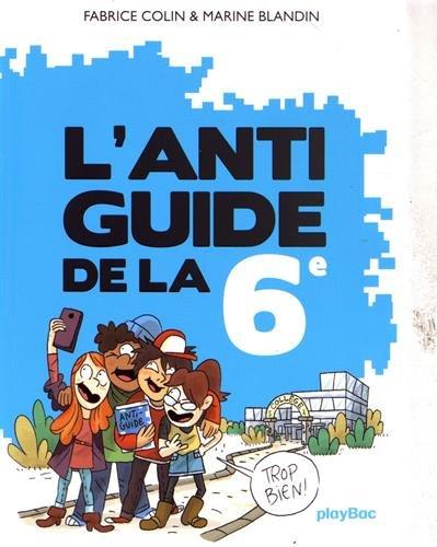 L'anti guide de la 6e