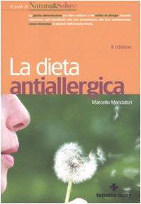 La dieta antiallergica (Le guide di Natura & Salute)