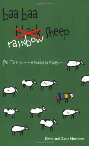 Baa Baa Rainbow Sheep: PC Tales from the Unhinged Kingdom: The Charge of the PC Brigade