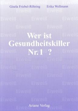 Wer ist Gesundheitskiller Nr. 1?