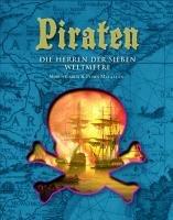 Piraten: Die Herren der sieben Weltmeere