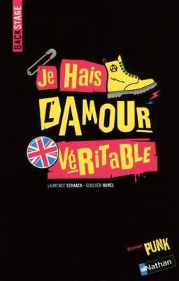 Je hais l'amour véritable : roman punk