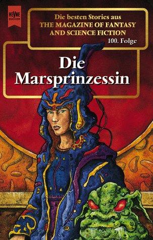 The Magazine of Fantasy and Science Fiction, 100. Die Marsprinzessin.