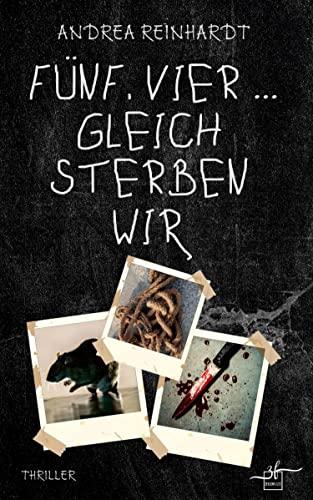 Fünf, vier ... gleich sterben wir: Thriller