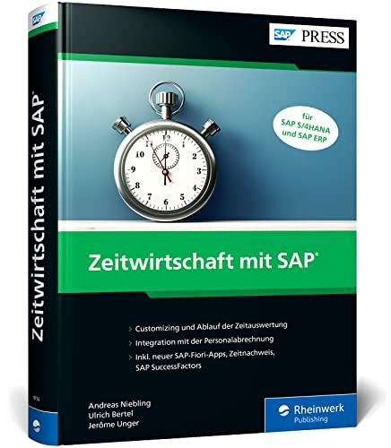 Zeitwirtschaft mit SAP: Das umfassende Handbuch für die Arbeitszeiterfassung mit SAP HCM (SAP HR) – Für SAP S/4HANA und SAP ERP (SAP PRESS)