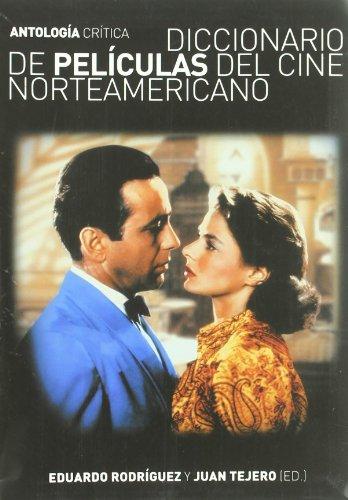 Diccionario de películas del cine norteamericano : antología crítica