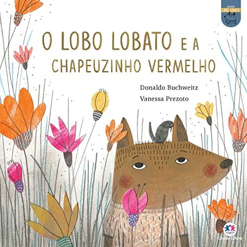 O lobo Lobato e a Chapeuzinho Vermelho