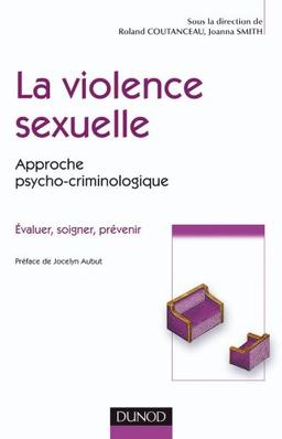 Victimes et auteurs d'agressions sexuelles : approche psycho-criminologique