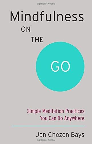 Mindfulness on the Go (Shambhala Pocket Classic): Simple Meditation Practices You Can Do Anywhere