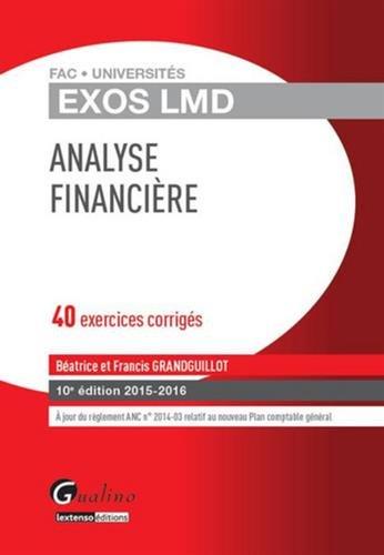 Analyse financière : 40 exercices corrigés : 2015-2016