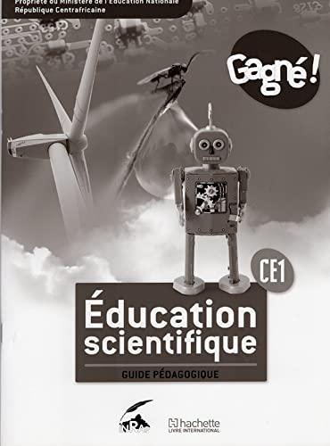 Gagné ! : Sciences RCA CE1 Guide Pédagogique