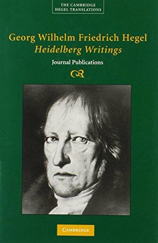 Georg Wilhelm Friedrich Hegel: Heidelberg Writings: Journal Publications (Cambridge Hegel Translations)