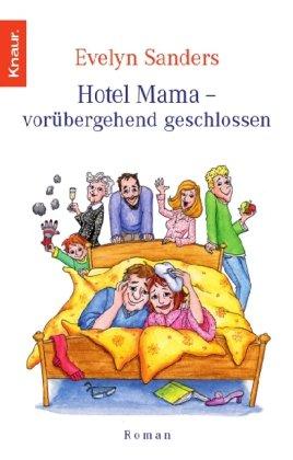 Hotel Mama - vorübergehend geschlossen: Roman