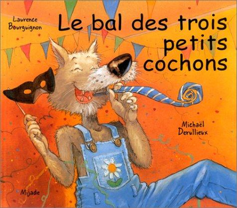 Le bal des trois petits cochons