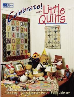 Celebrate! with Little Quilts Print on Demand Edition (That Patchwork Place)