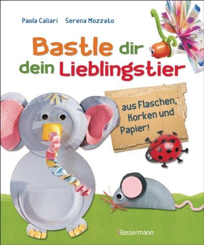 Bastle dir dein Lieblingstier: aus Flaschen, Korken und Papier! Für Kinder ab 5 Jahren