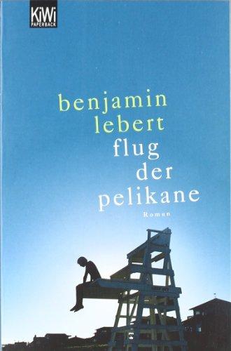 Der Flug der Pelikane: Roman