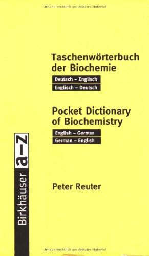 Birkhäuser Taschenwörterbuch der Biochemie / Birkhäuser Pocket Dictionary of Biochemistry: Deutsch - englisch / englisch - deutsch