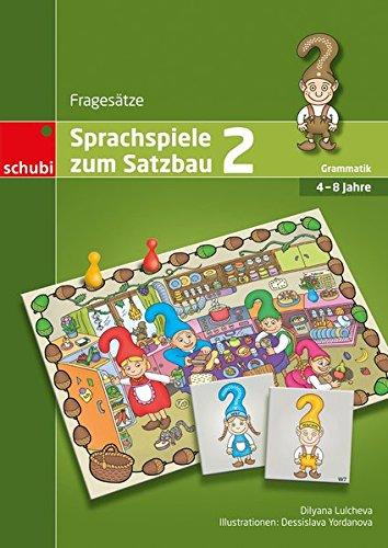 Sprachspiele zum Satzbau 2: Fragesätze