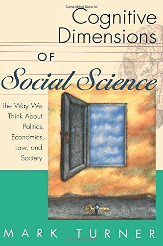 Cognitive Dimensions of Social Science: The Way We Think About Politics, Economics, Law, and Society (Psychology)